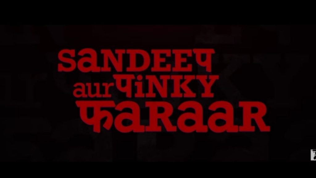 Film Sandeep and Pinky Faraar release date