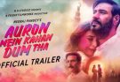 Ajay Devgn and Tabu Reunite in Neeraj Pandey's 'Auron Mein Kahan Dum Tha' - Trailer Out, Release Set for July 5